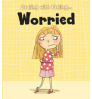 Worried Dealing with Feeling: Read and Learn (Hardback)